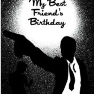 #我最好朋友的生日 My Best Friend's Birthday