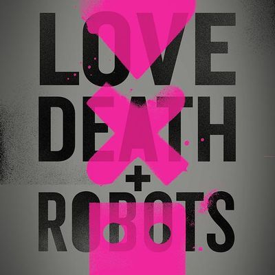 (爱死机)爱,死亡和机器人 第一季 (爱死机)爱,死亡和机器人 第一季